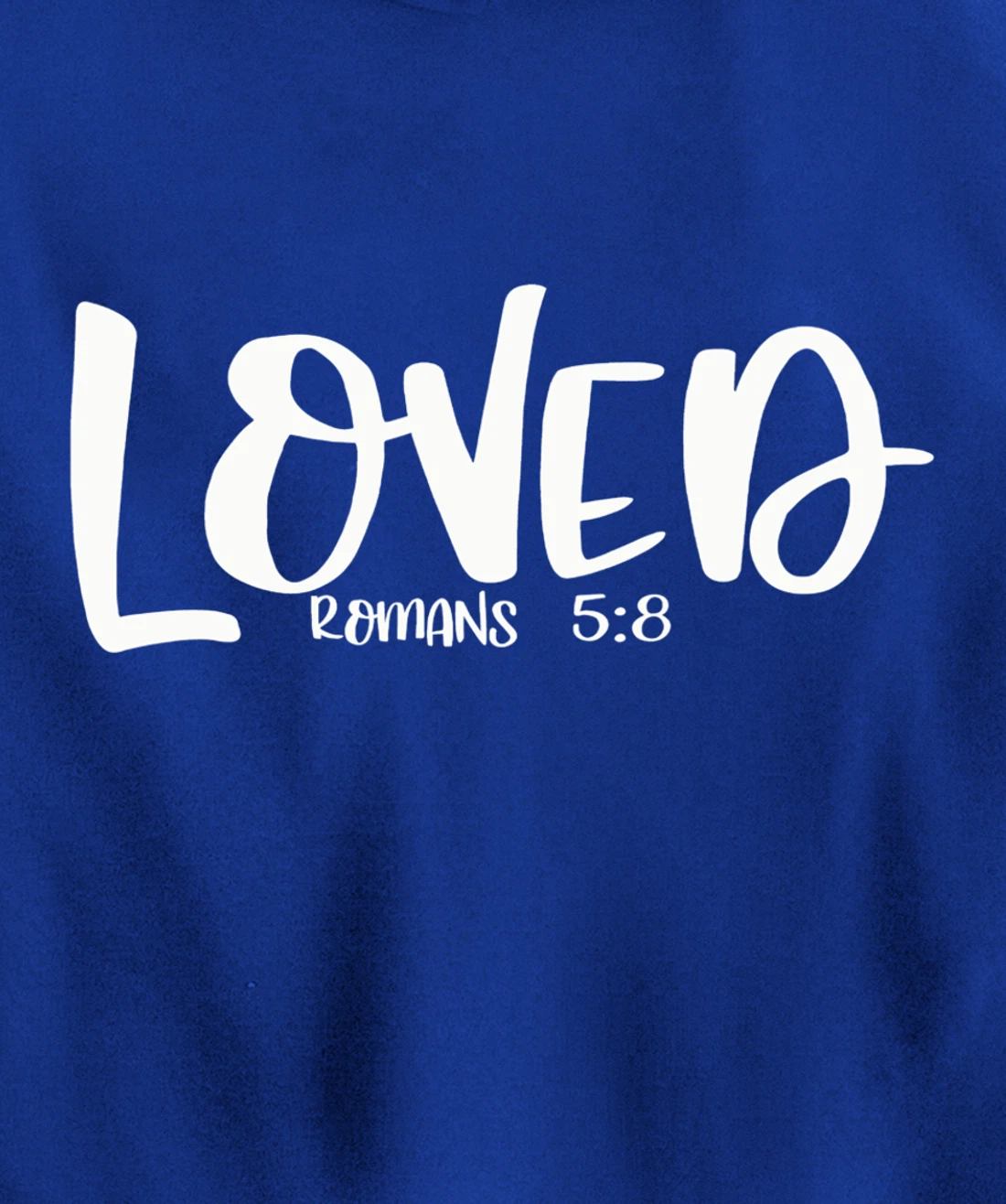 Loved Romans 5:8 Matching BestFriends Matching Family Groups Pullover Hoodie