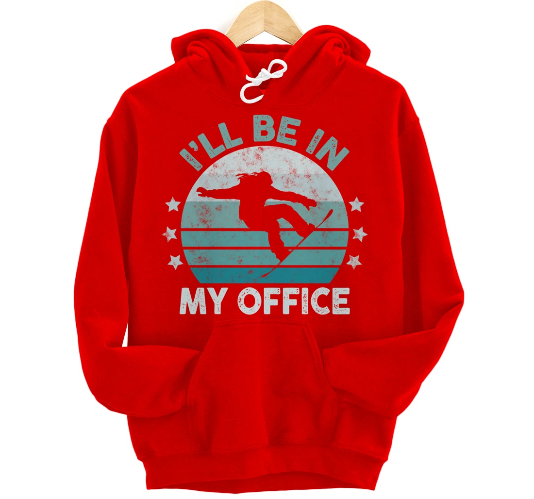Snowboarding I’ll Be In My Office Winter Ice Sports Retro Pullover Hoodie