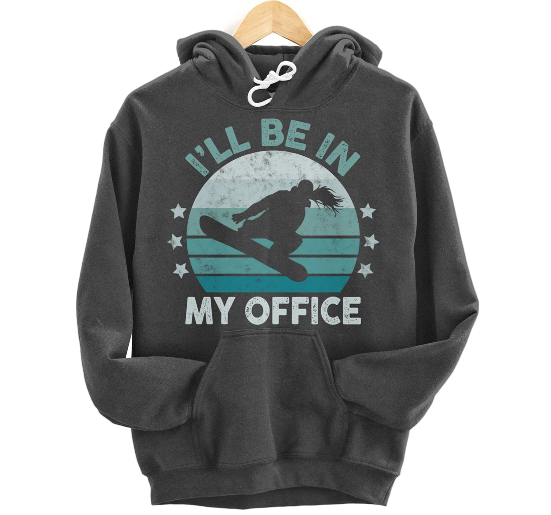 Snowboarding I’ll Be In My Office Winter Ice Sports Retro Pullover Hoodie