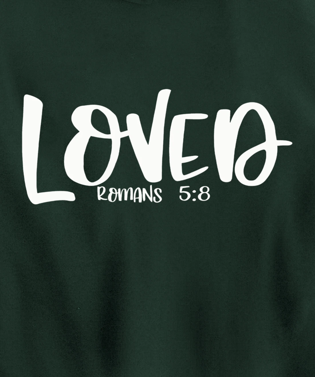 Loved Romans 5:8 Matching BestFriends Matching Family Groups Pullover Hoodie
