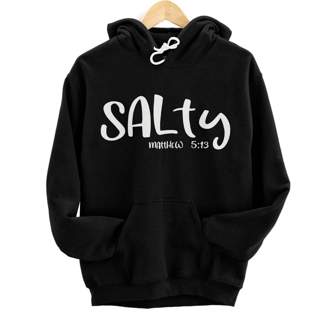 Salty Matthew 5:13 Matching Friends Matching Family Groups Pullover Hoodie