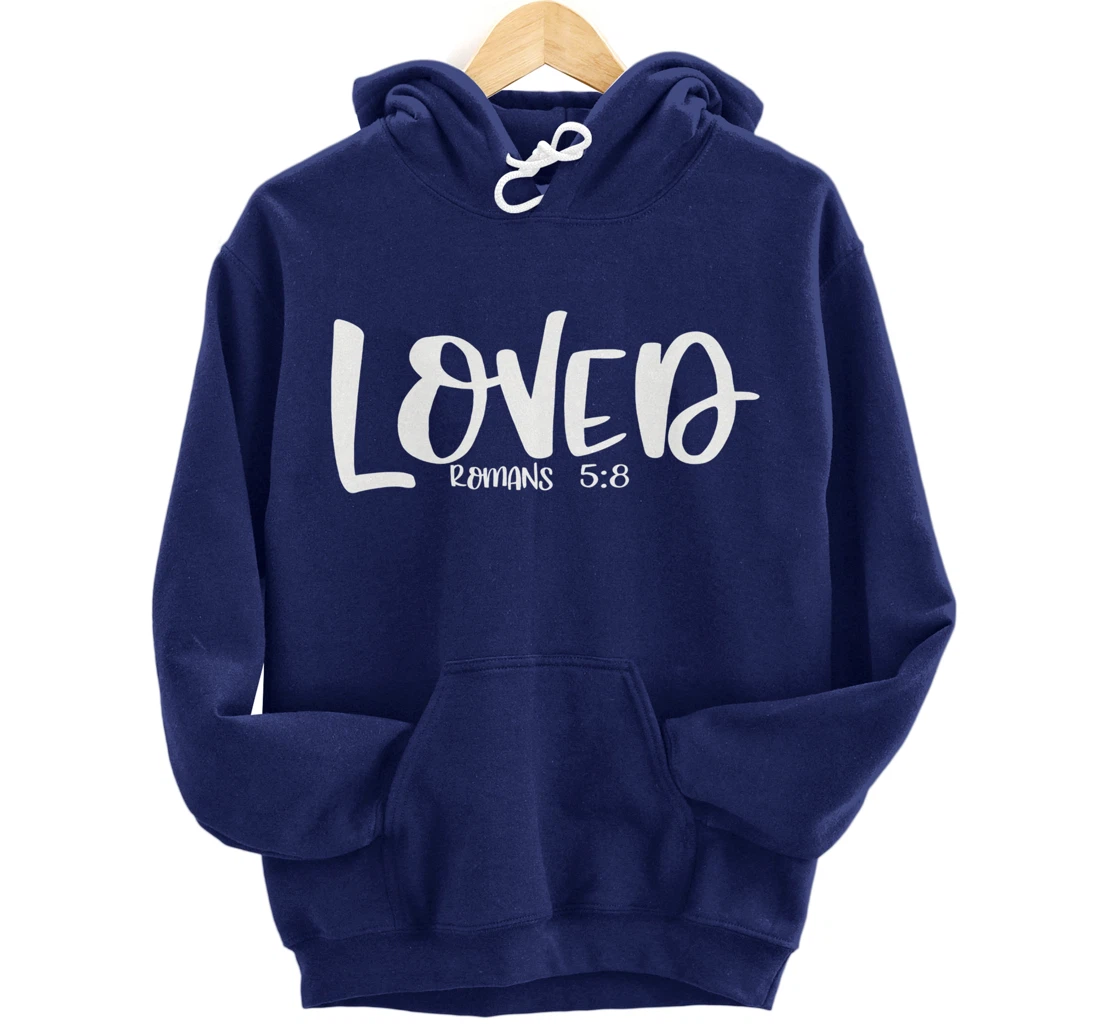 Loved Romans 5:8 Matching BestFriends Matching Family Groups Pullover Hoodie