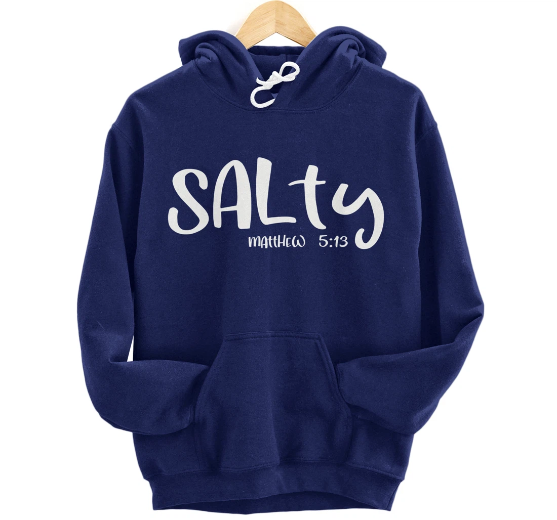 Salty Matthew 5:13 Matching Friends Matching Family Groups Pullover Hoodie
