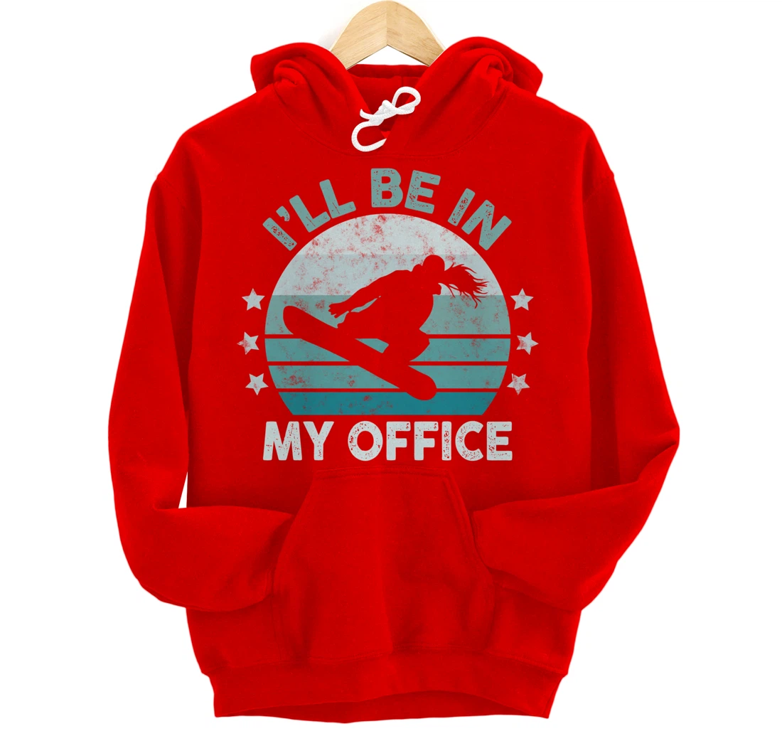 Snowboarding I’ll Be In My Office Winter Ice Sports Retro Pullover Hoodie