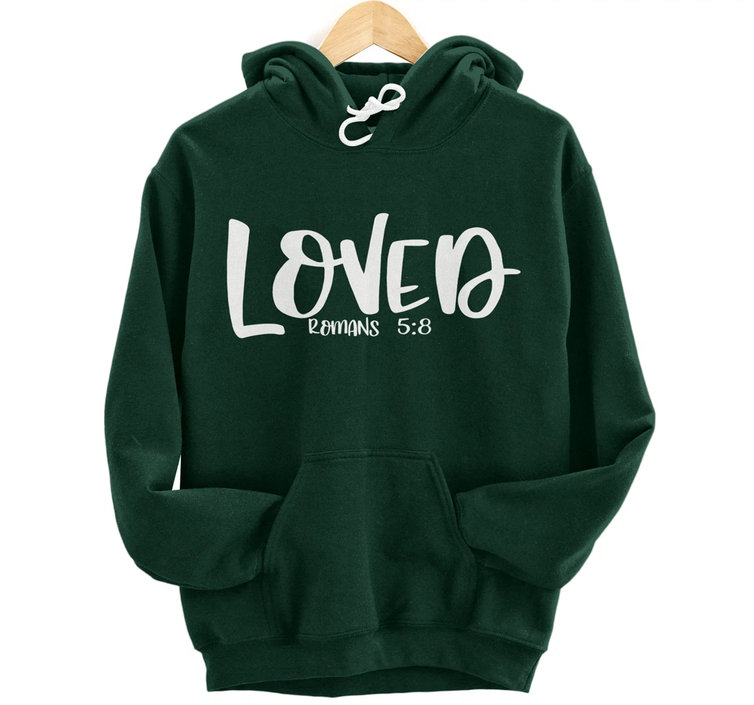 Loved Romans 5:8 Matching BestFriends Matching Family Groups Pullover Hoodie