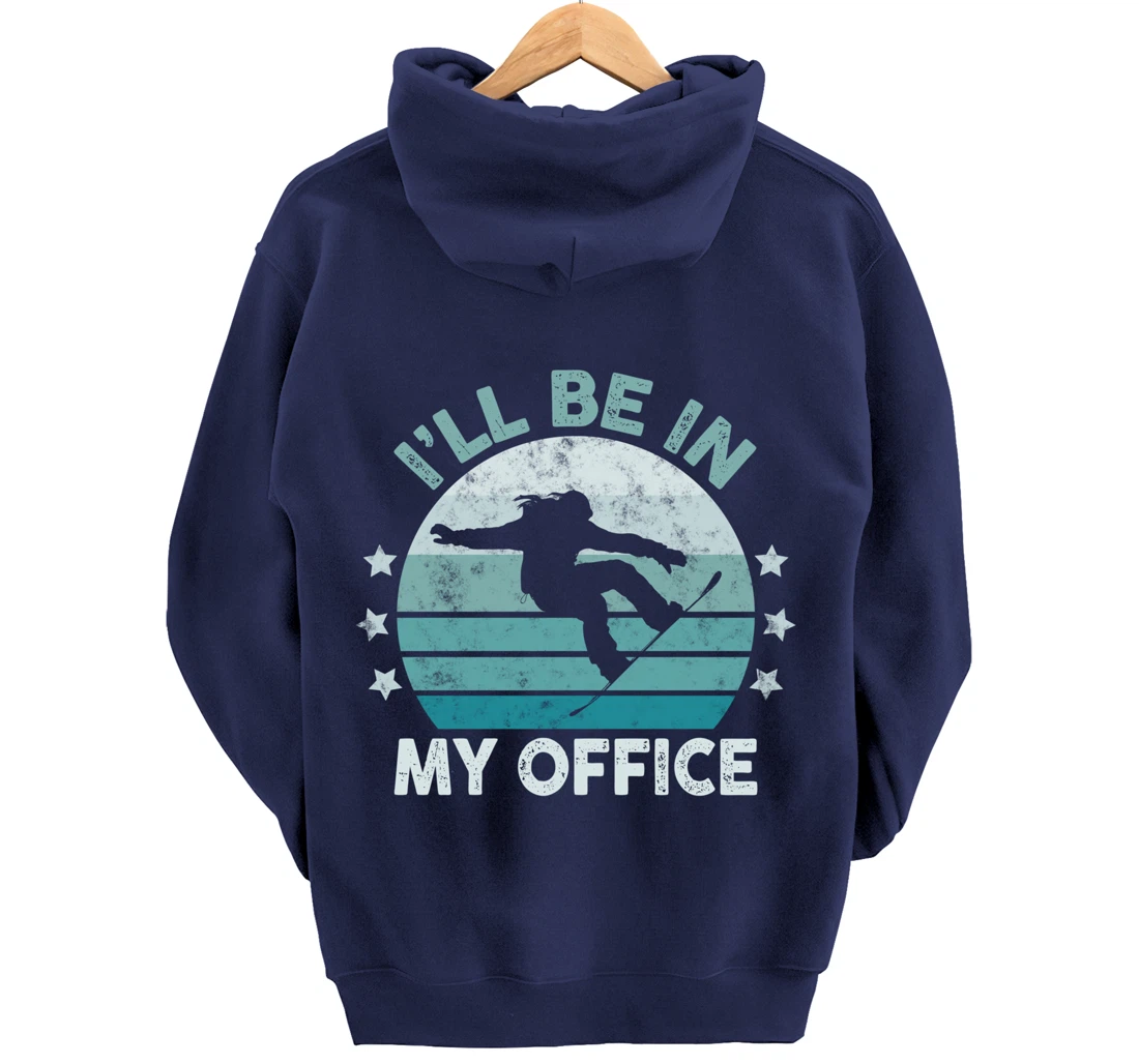 Snowboarding I’ll Be In My Office Winter Ice Sports Retro Pullover Hoodie