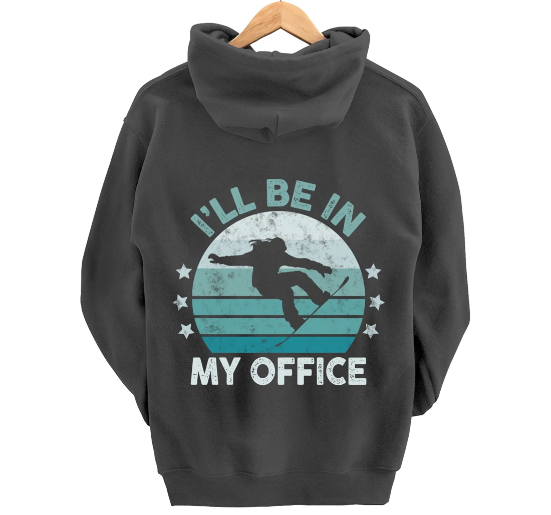 Snowboarding I’ll Be In My Office Winter Ice Sports Retro Pullover Hoodie