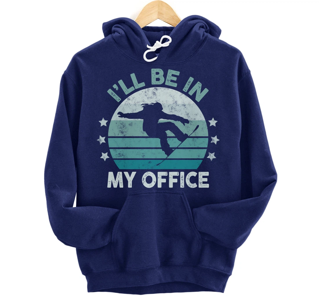 Snowboarding I’ll Be In My Office Winter Ice Sports Retro Pullover Hoodie
