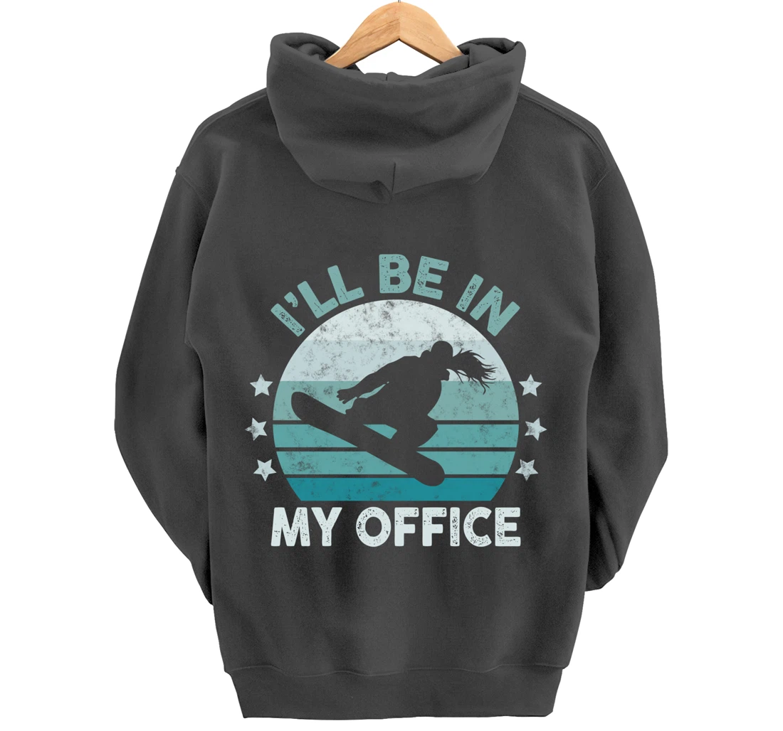 Snowboarding I’ll Be In My Office Winter Ice Sports Retro Pullover Hoodie