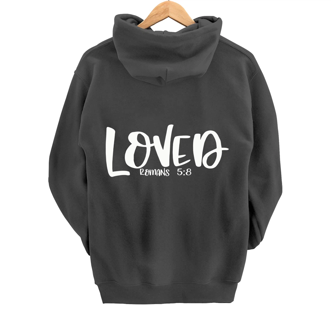 Loved Romans 5:8 Matching BestFriends Matching Family Groups Pullover Hoodie