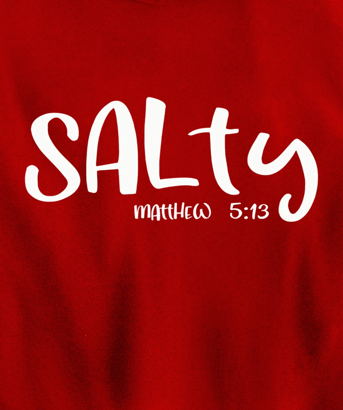Salty Matthew 5:13 Matching Friends Matching Family Groups Pullover Hoodie