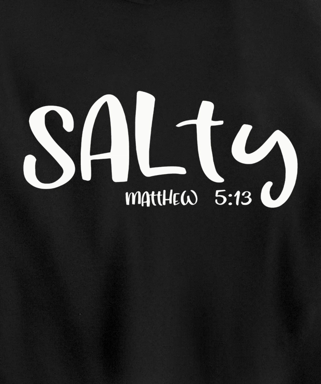 Salty Matthew 5:13 Matching Friends Matching Family Groups Pullover Hoodie