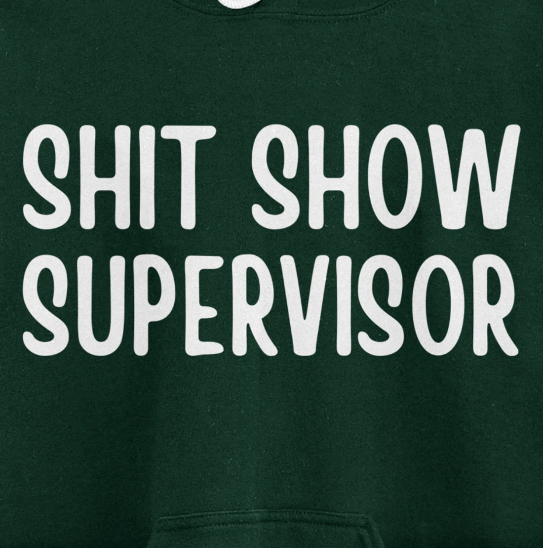Shitshow Supervisor Funny Saying Sarcastic For Men - Women Pullover Hoodie