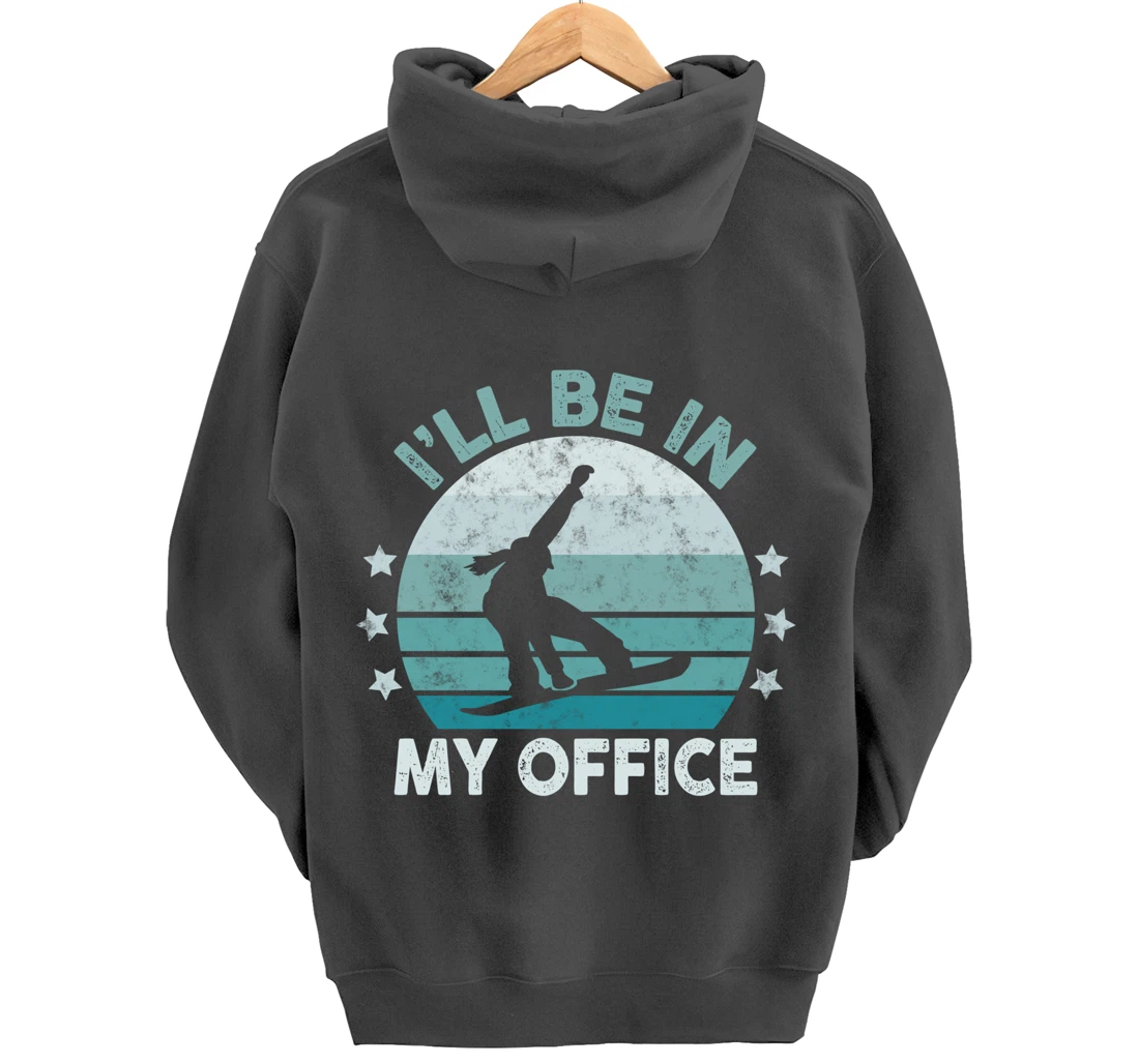 Snowboarding I’ll Be In My Office Winter Ice Sports Retro Pullover Hoodie