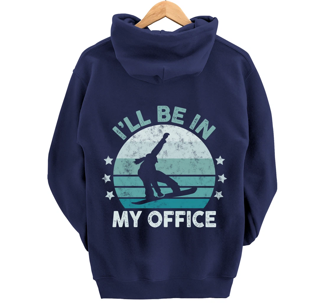 Snowboarding I’ll Be In My Office Winter Ice Sports Retro Pullover Hoodie