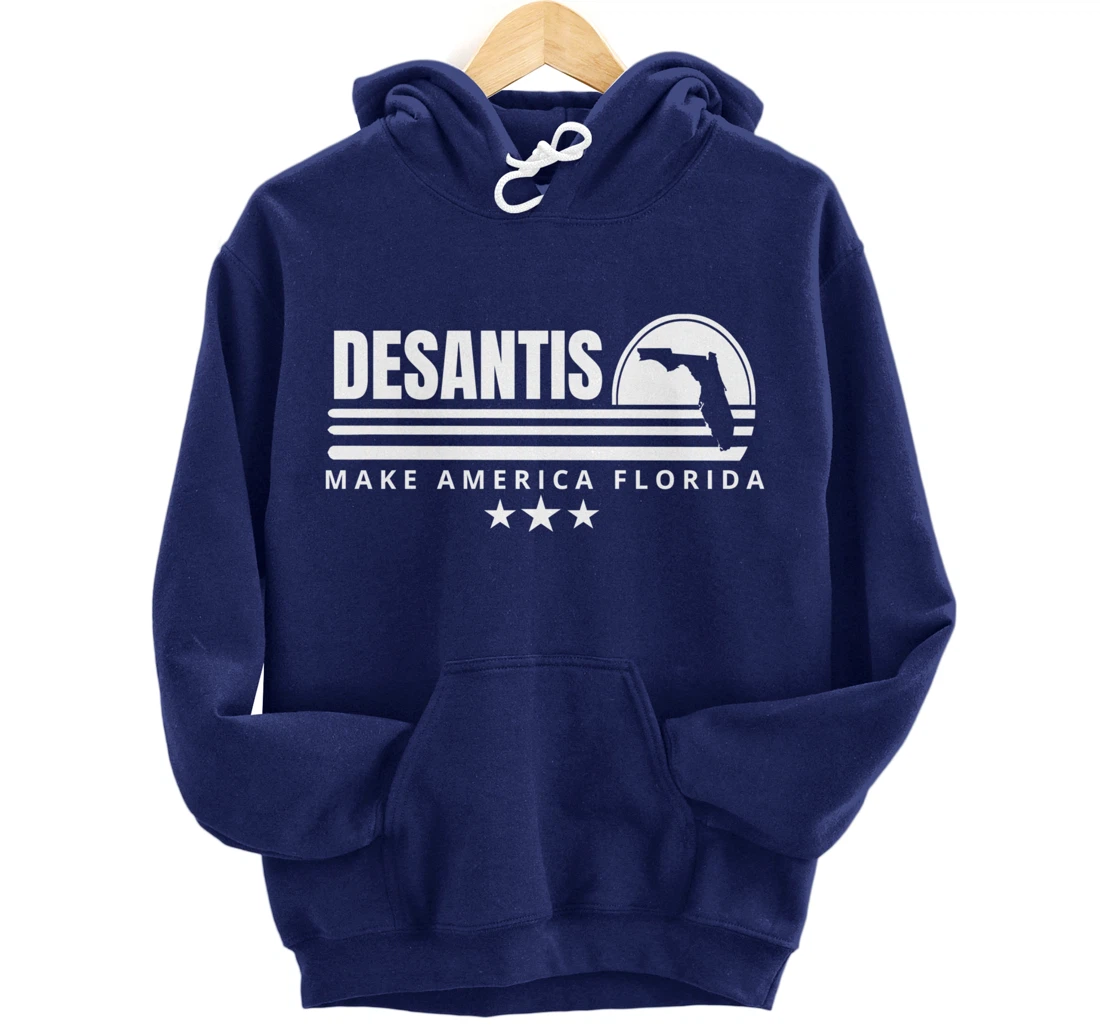 DeSantis Make America Florida - 2024 Election Campaign Pullover Hoodie