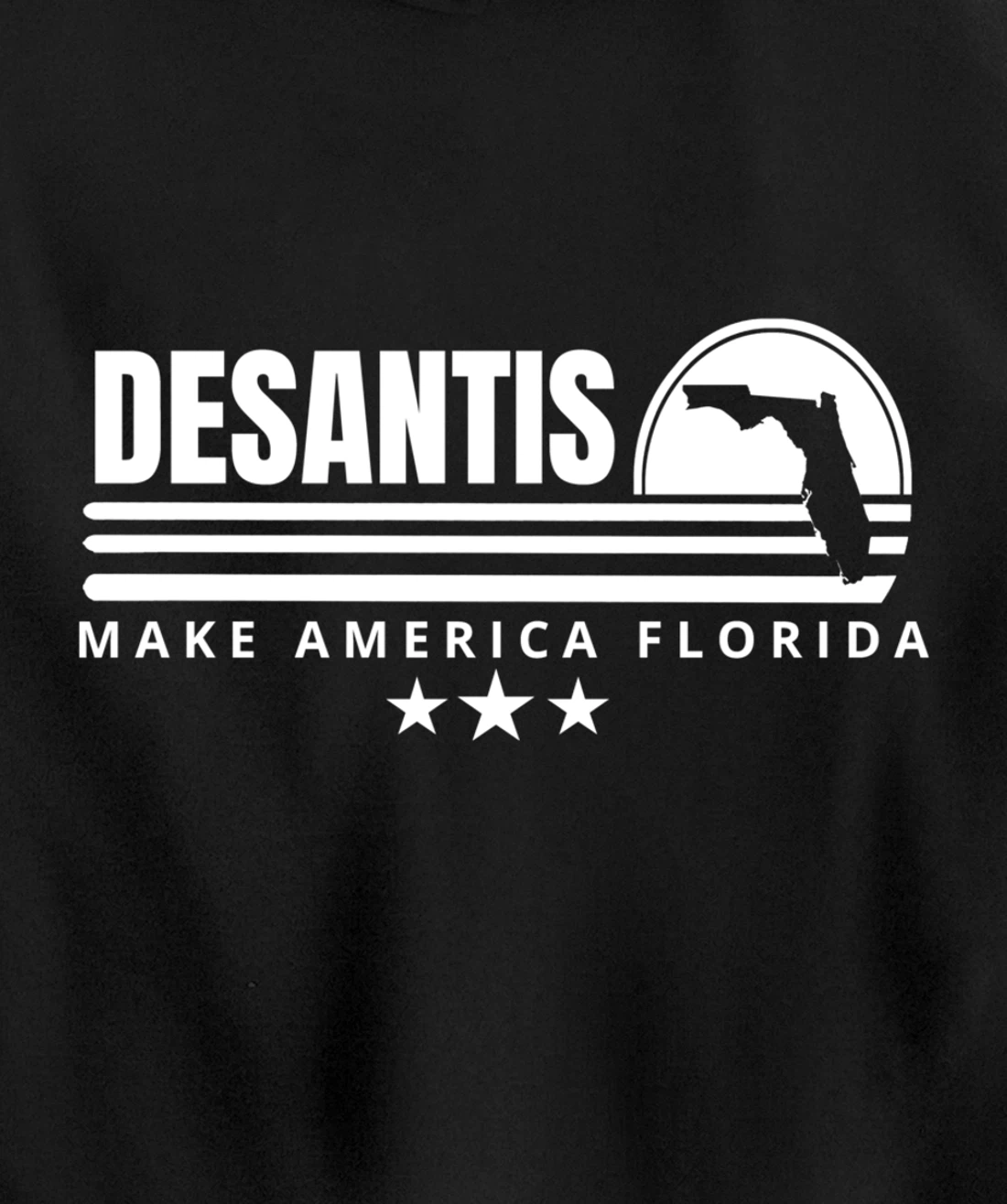 DeSantis Make America Florida - 2024 Election Campaign Pullover Hoodie