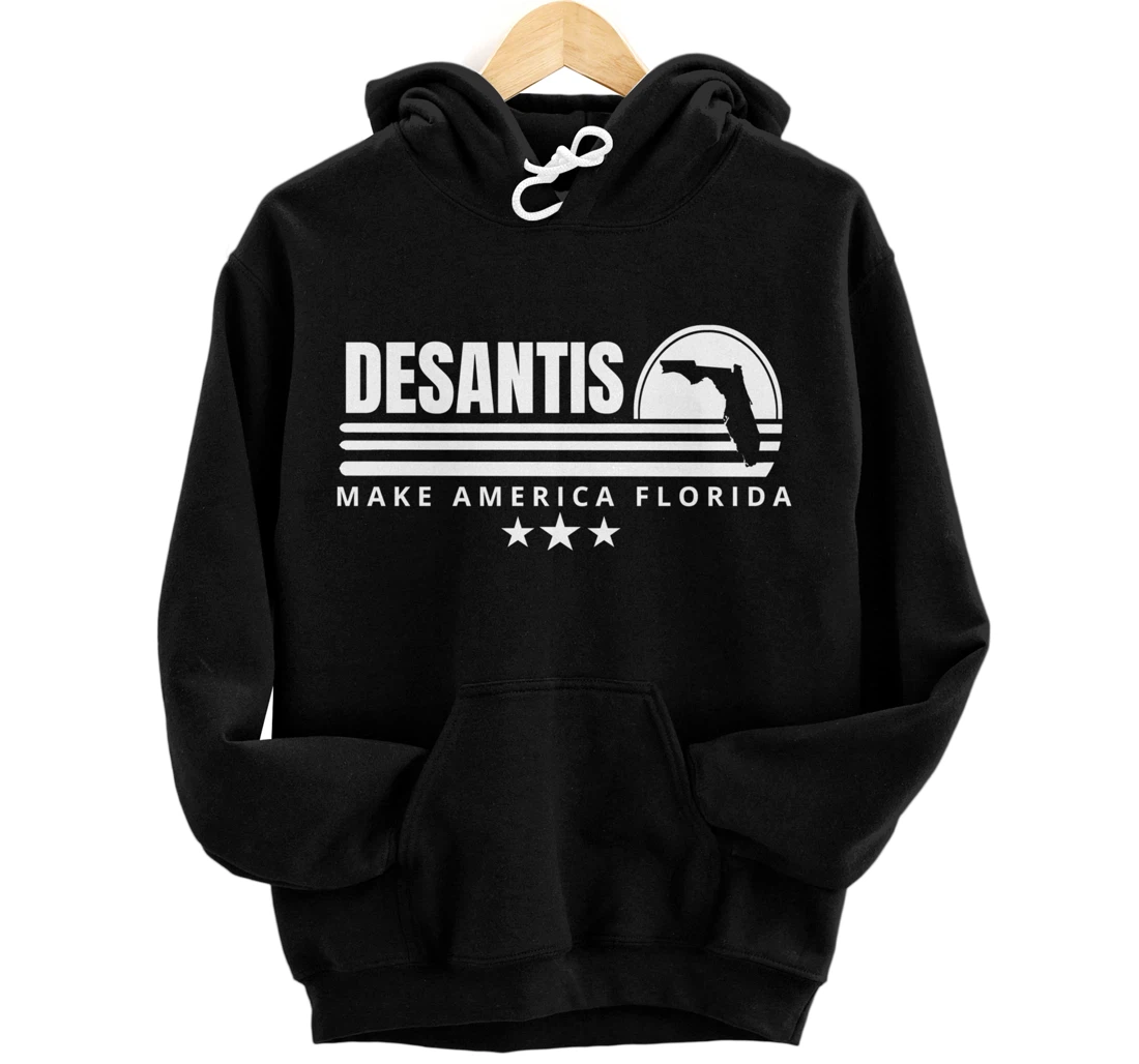 DeSantis Make America Florida - 2024 Election Campaign Pullover Hoodie