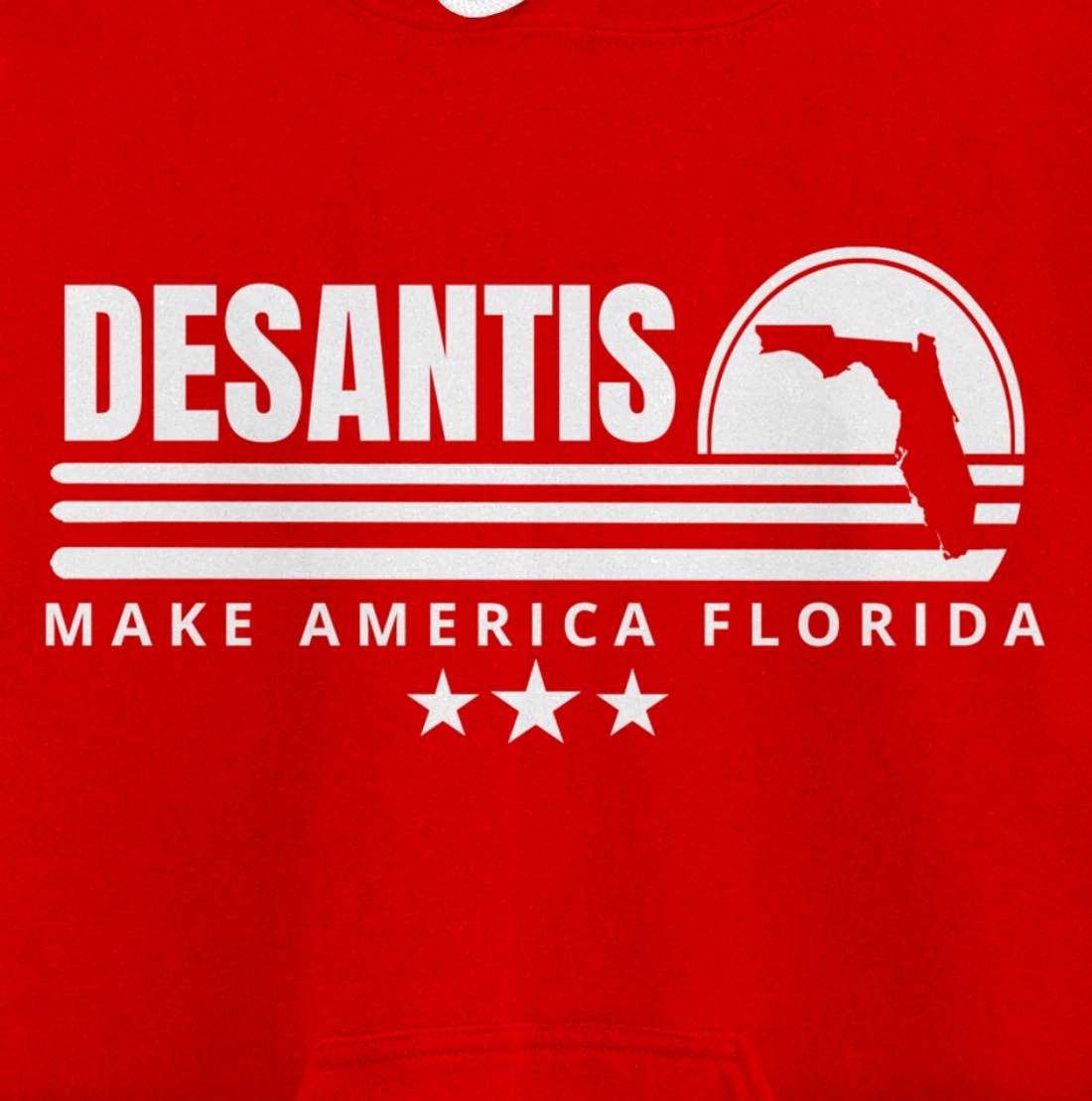 DeSantis Make America Florida - 2024 Election Campaign Pullover Hoodie