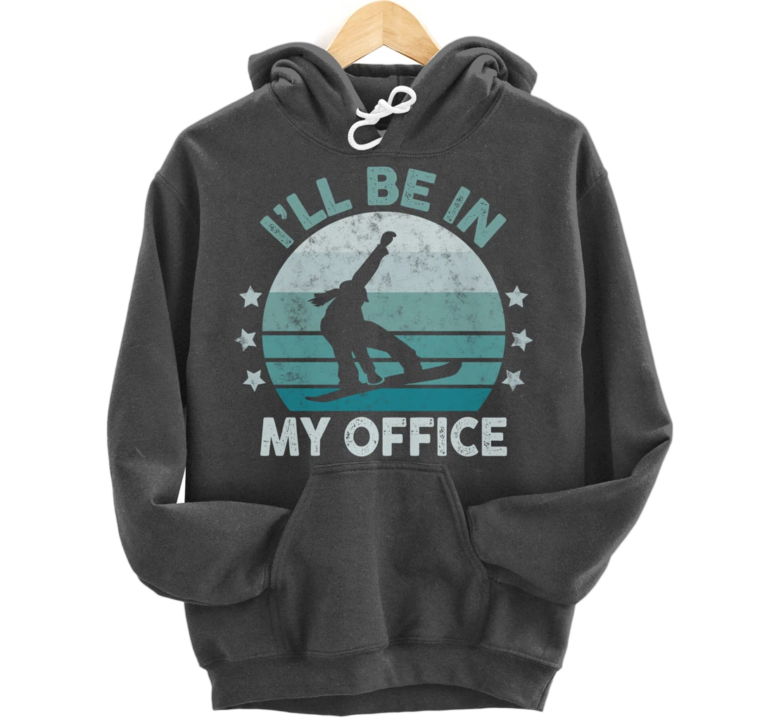 Snowboarding I’ll Be In My Office Winter Ice Sports Retro Pullover Hoodie