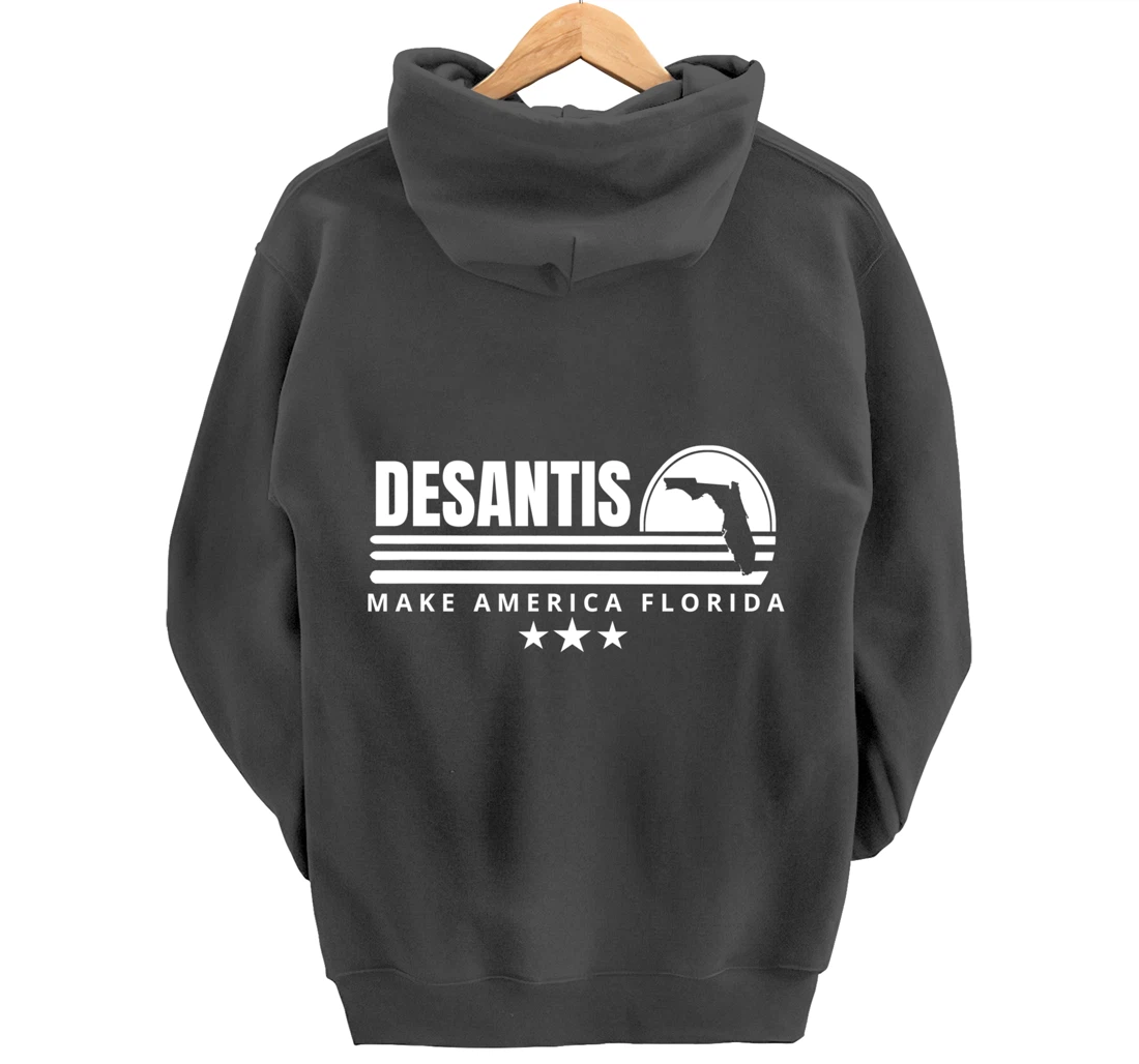 DeSantis Make America Florida - 2024 Election Campaign Pullover Hoodie