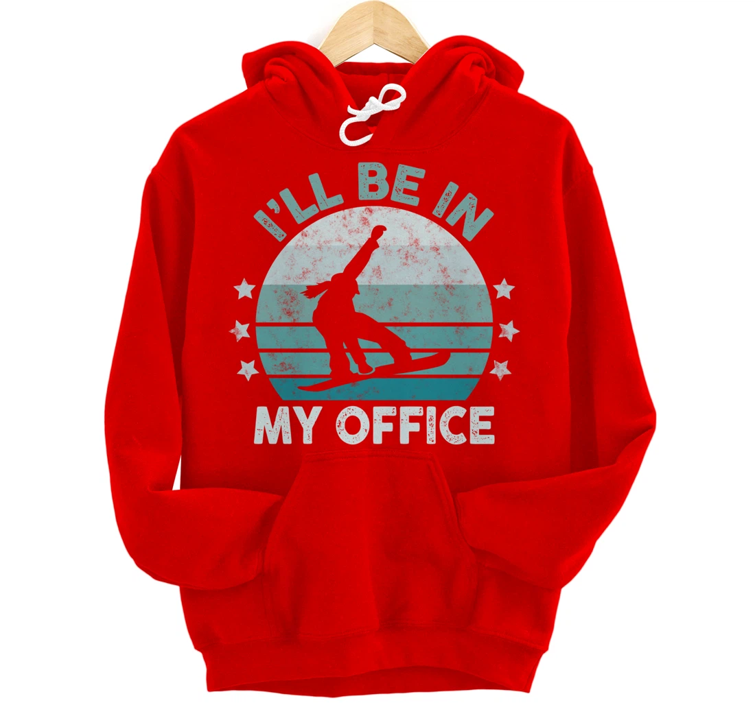 Snowboarding I’ll Be In My Office Winter Ice Sports Retro Pullover Hoodie