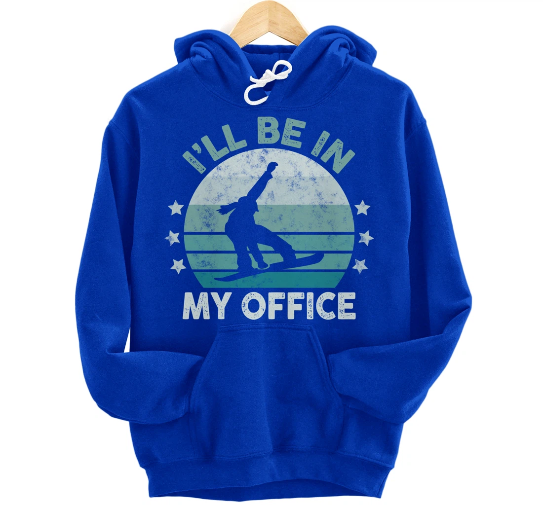 Snowboarding I’ll Be In My Office Winter Ice Sports Retro Pullover Hoodie