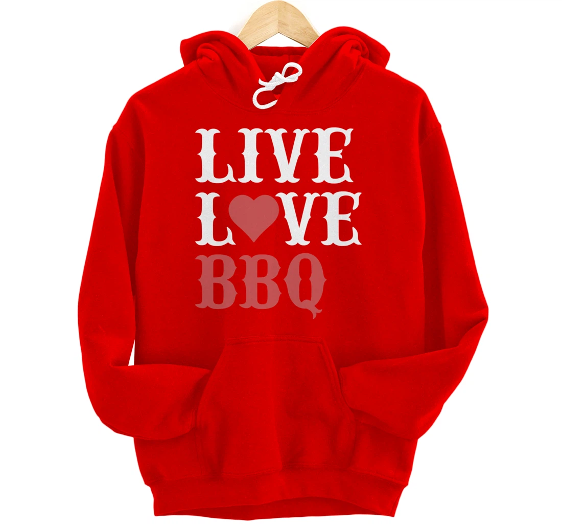 Funny Barbecue Live Love Graphic Women Men Meat Smoking BBQ Pullover Hoodie