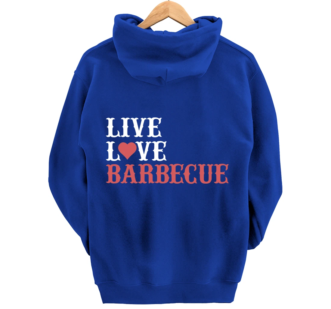 Funny Live Love Barbecue Graphic Women Men Meat Smoking BBQ Pullover Hoodie