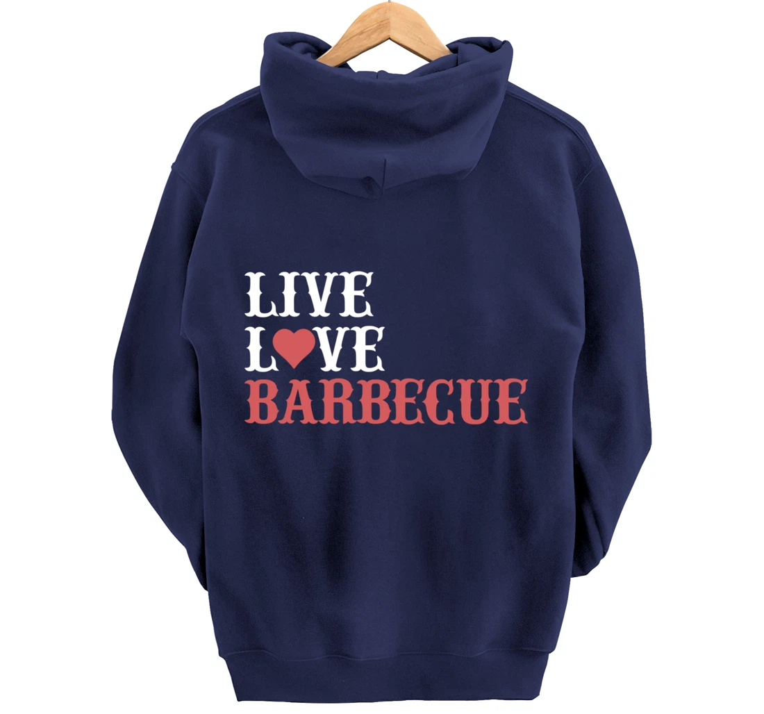 Funny Live Love Barbecue Graphic Women Men Meat Smoking BBQ Pullover Hoodie