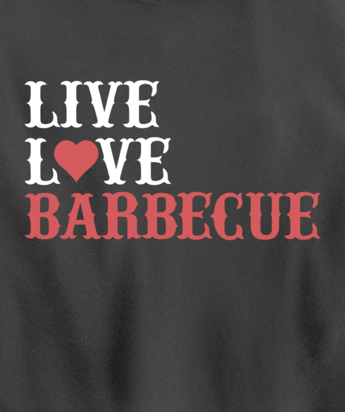 Funny Live Love Barbecue Graphic Women Men Meat Smoking BBQ Pullover Hoodie