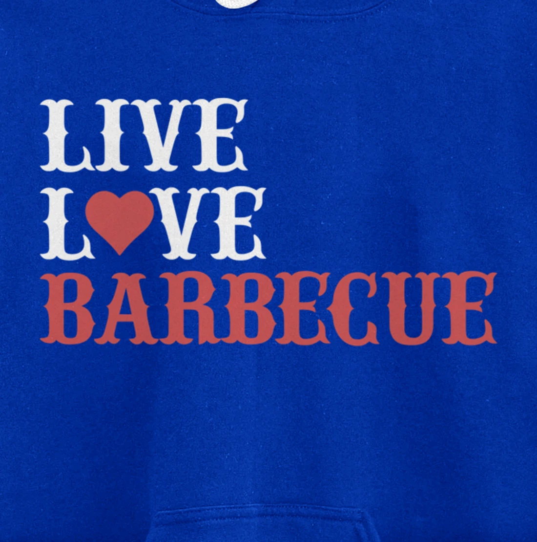 Funny Live Love Barbecue Graphic Women Men Meat Smoking BBQ Pullover Hoodie