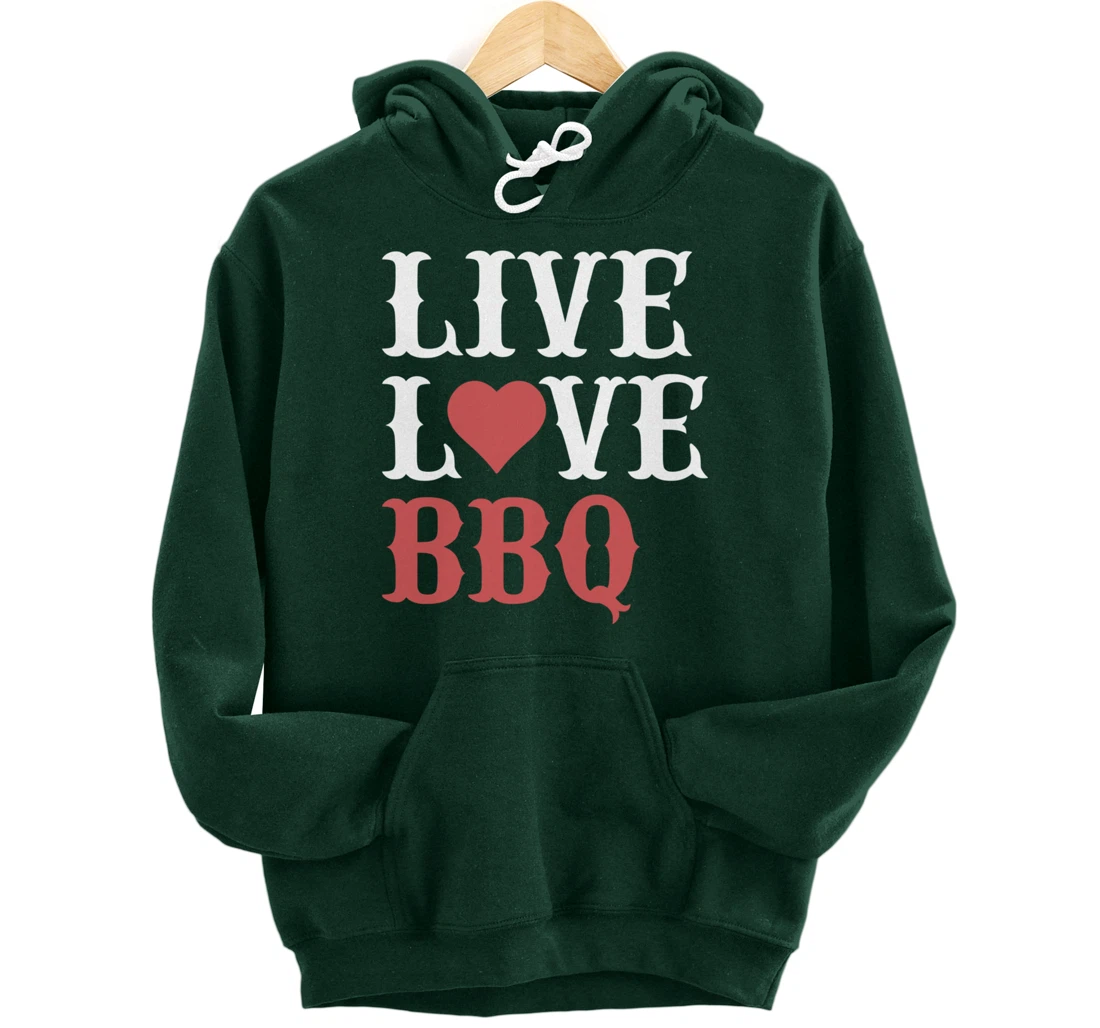 Funny Barbecue Live Love Graphic Women Men Meat Smoking BBQ Pullover Hoodie