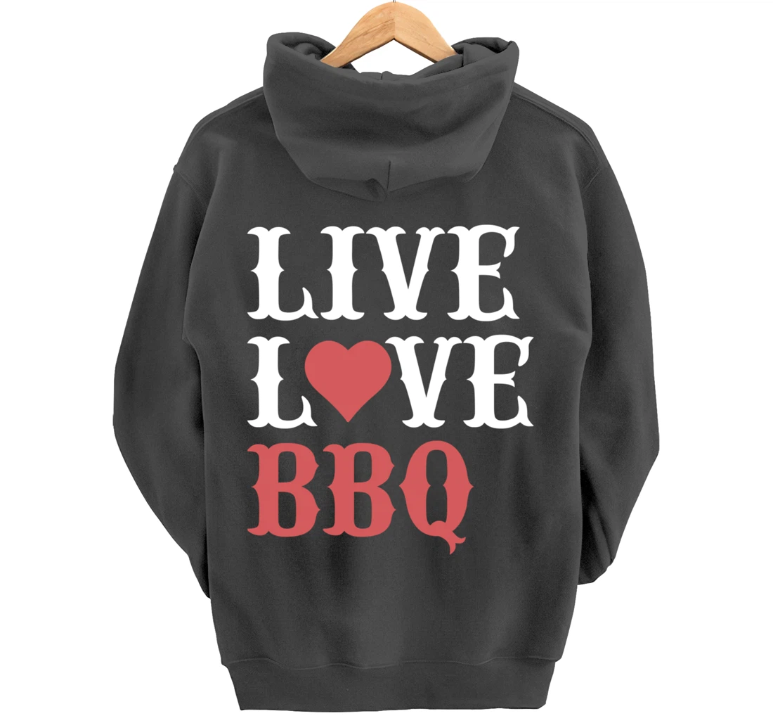 Funny Barbecue Live Love Graphic Women Men Meat Smoking BBQ Pullover Hoodie