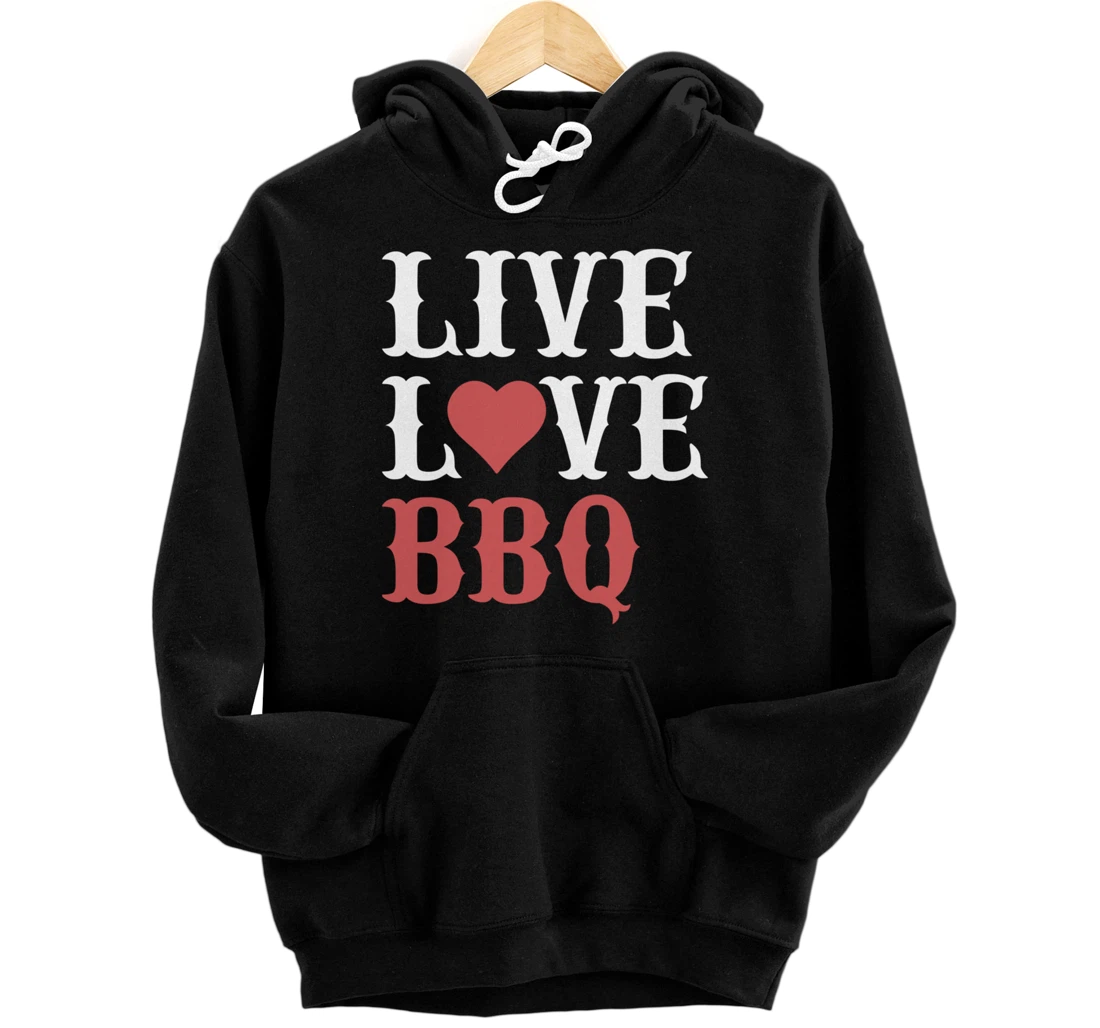 Funny Barbecue Live Love Graphic Women Men Meat Smoking BBQ Pullover Hoodie