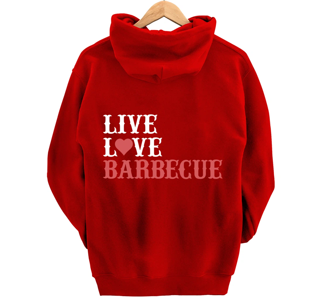 Funny Live Love Barbecue Graphic Women Men Meat Smoking BBQ Pullover Hoodie