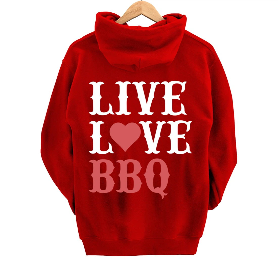 Funny Barbecue Live Love Graphic Women Men Meat Smoking BBQ Pullover Hoodie