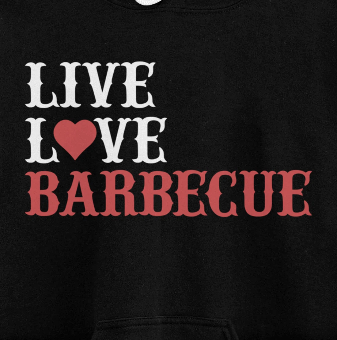 Funny Live Love Barbecue Graphic Women Men Meat Smoking BBQ Pullover Hoodie