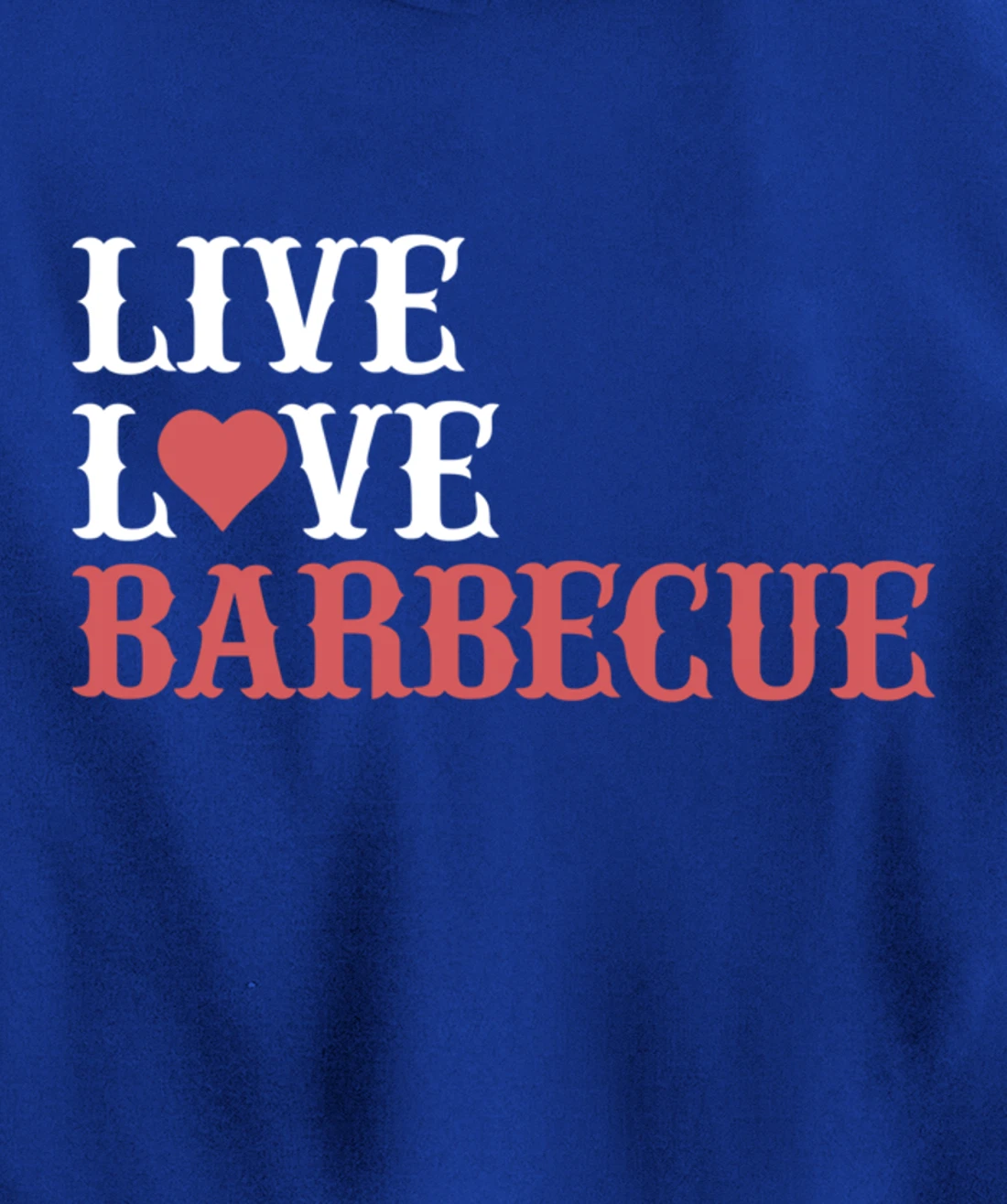 Funny Live Love Barbecue Graphic Women Men Meat Smoking BBQ Pullover Hoodie