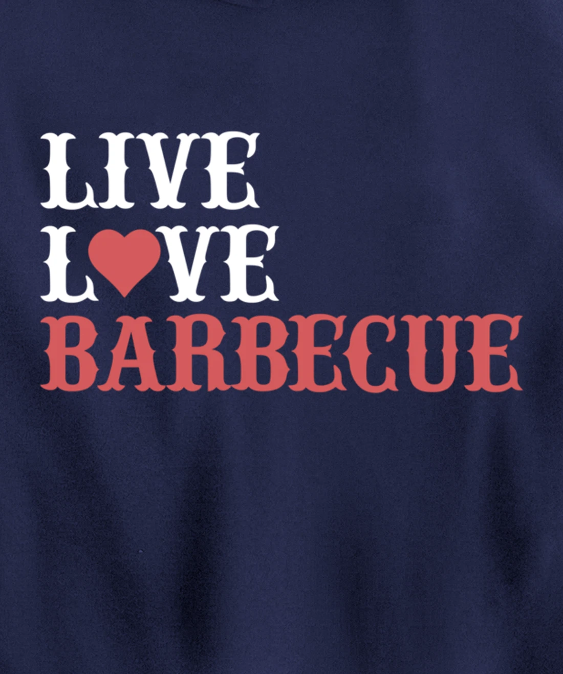 Funny Live Love Barbecue Graphic Women Men Meat Smoking BBQ Pullover Hoodie