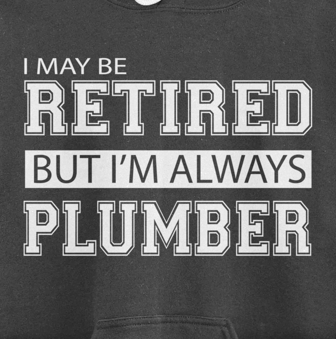 Retired Plumber Gift Funny Retirement Pullover Hoodie