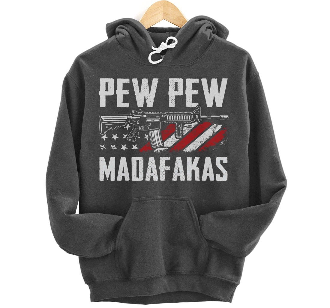 Pew Pew Madafakas - Pro Guns AR15 Owner Funny Gun Joke Pullover Hoodie