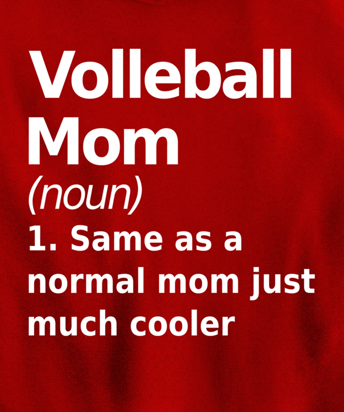 Volleyball Mom definition fun, quirky joke Pullover Hoodie