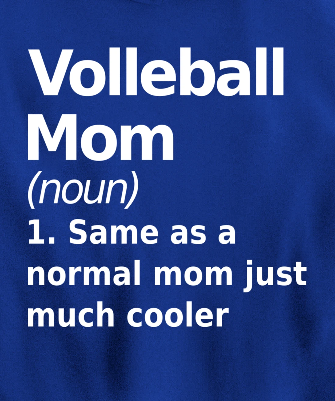 Volleyball Mom definition fun, quirky joke Pullover Hoodie