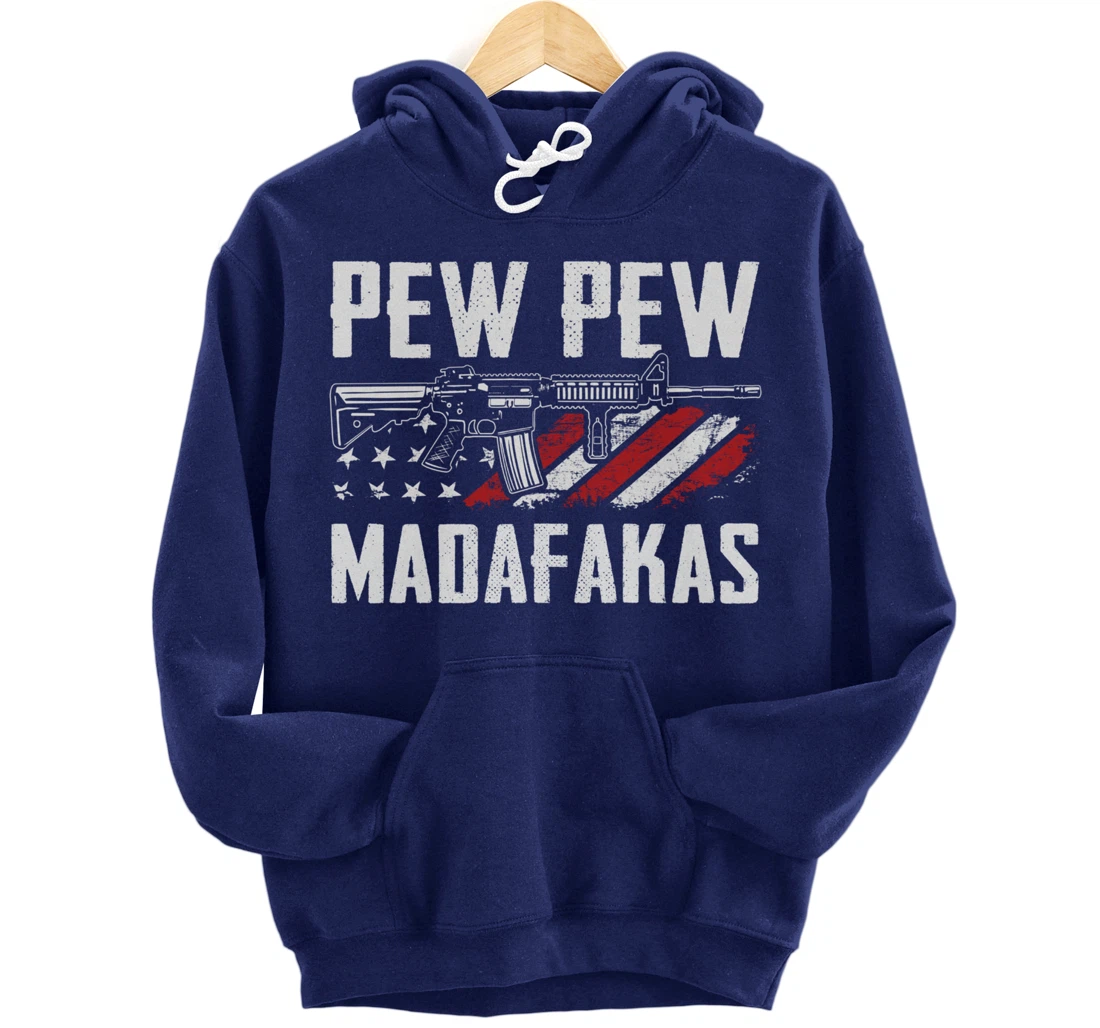 Pew Pew Madafakas - Pro Guns AR15 Owner Funny Gun Joke Pullover Hoodie
