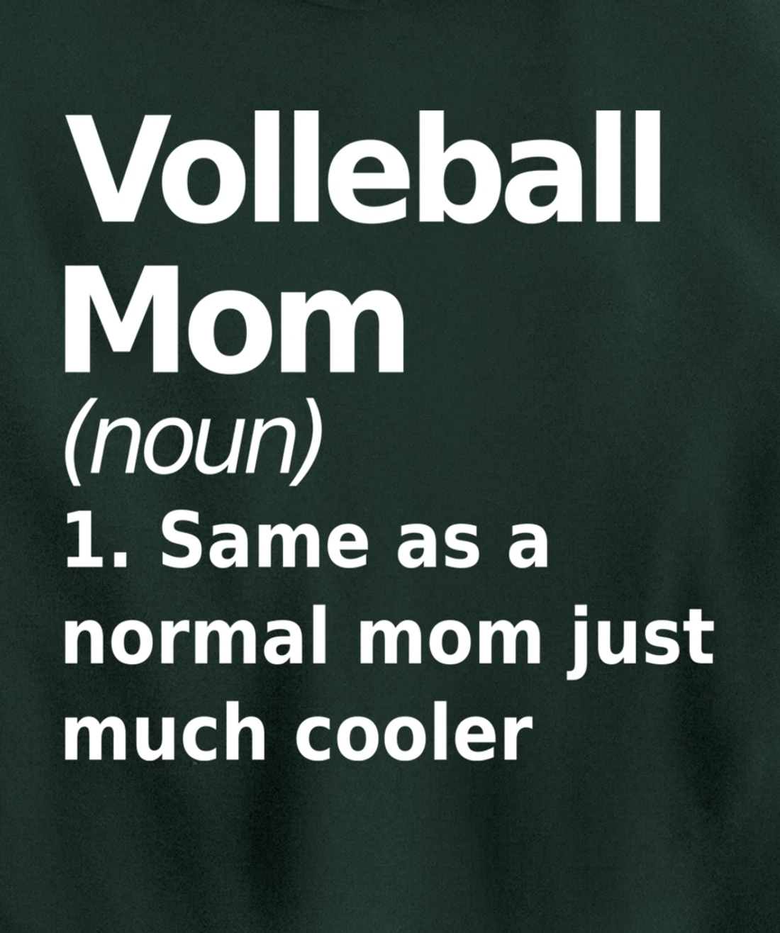 Volleyball Mom definition fun, quirky joke Pullover Hoodie