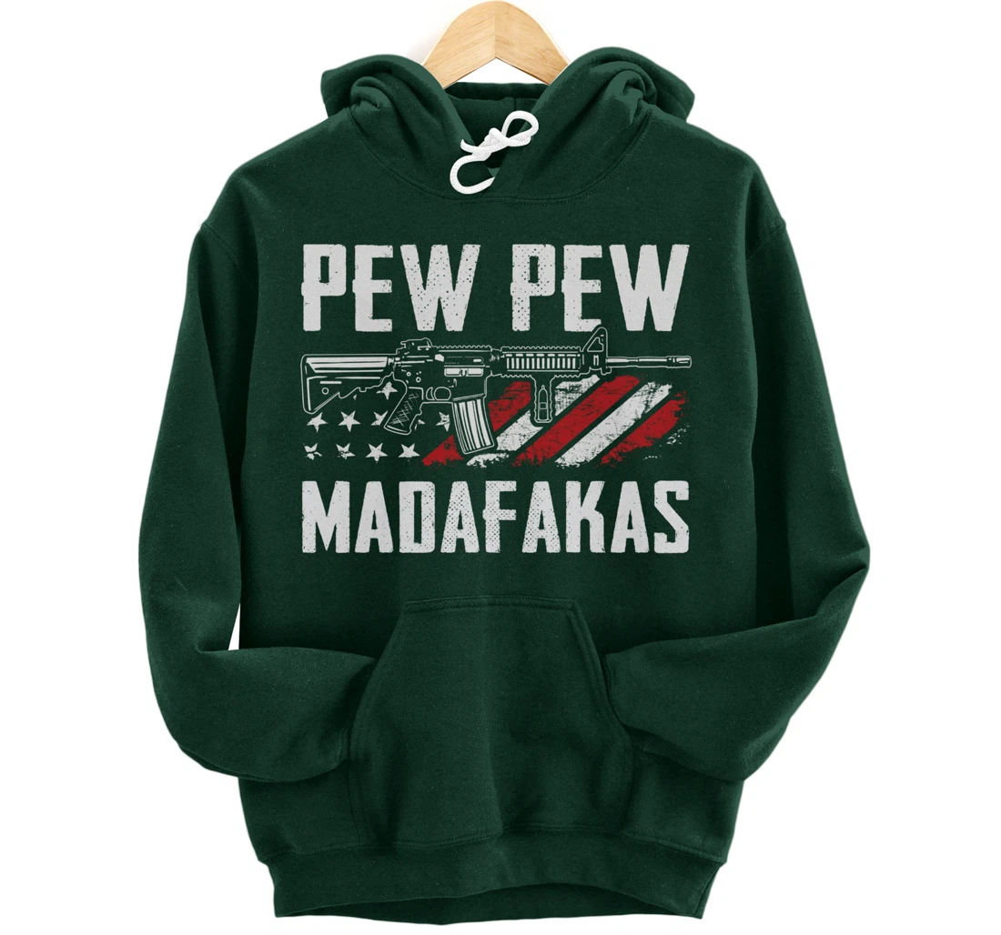 Pew Pew Madafakas - Funny Pro Guns 2nd Amendment - ON BACK Pullover Hoodie