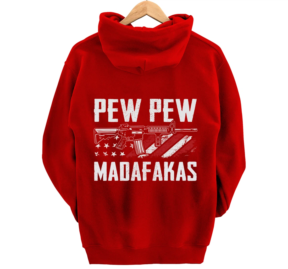 Pew Pew Madafakas - Pro Guns AR15 Owner Funny Gun Joke Pullover Hoodie