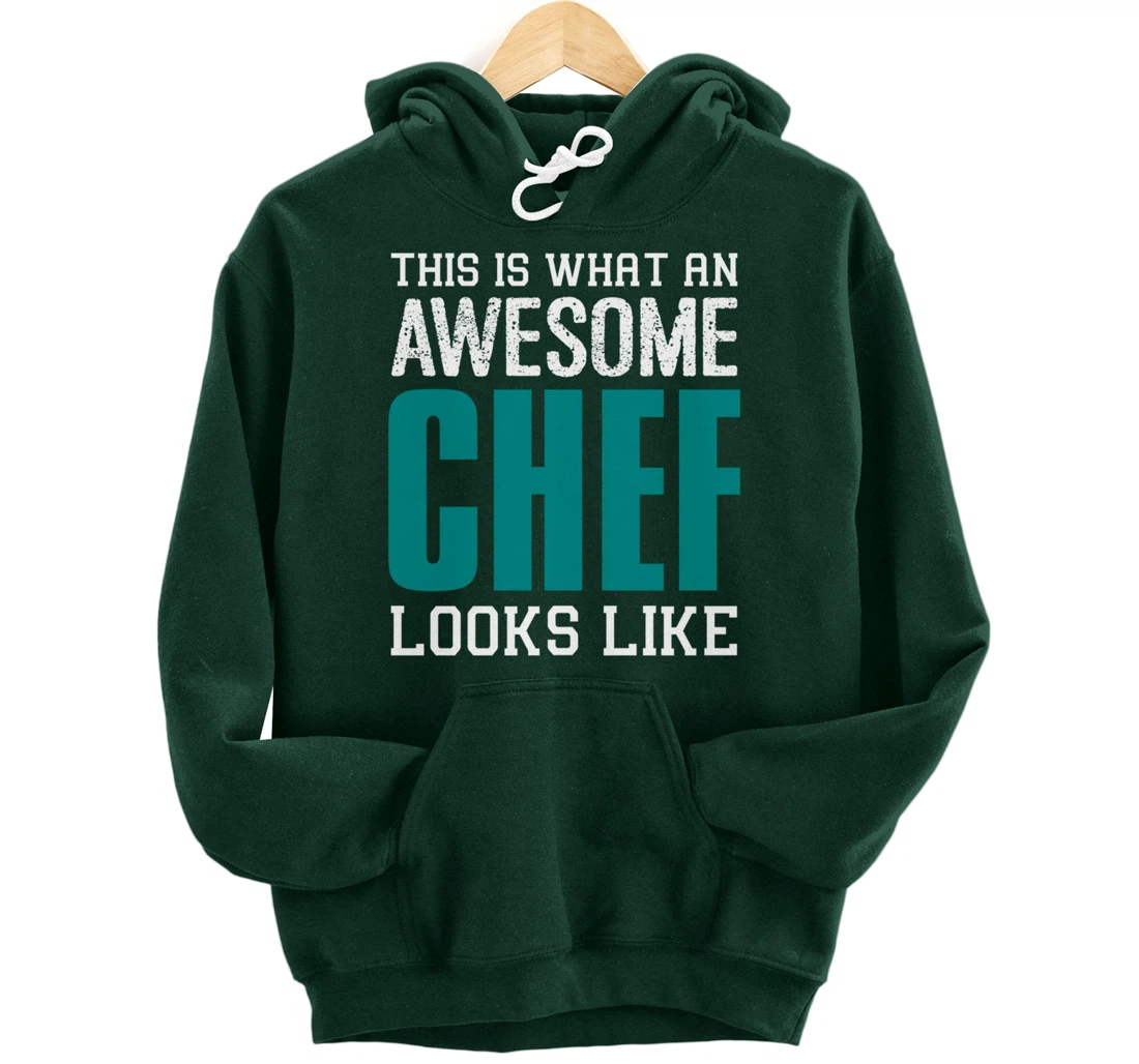 This is what an awesome Chef looks like Funny Gift Chef Cook Pullover Hoodie