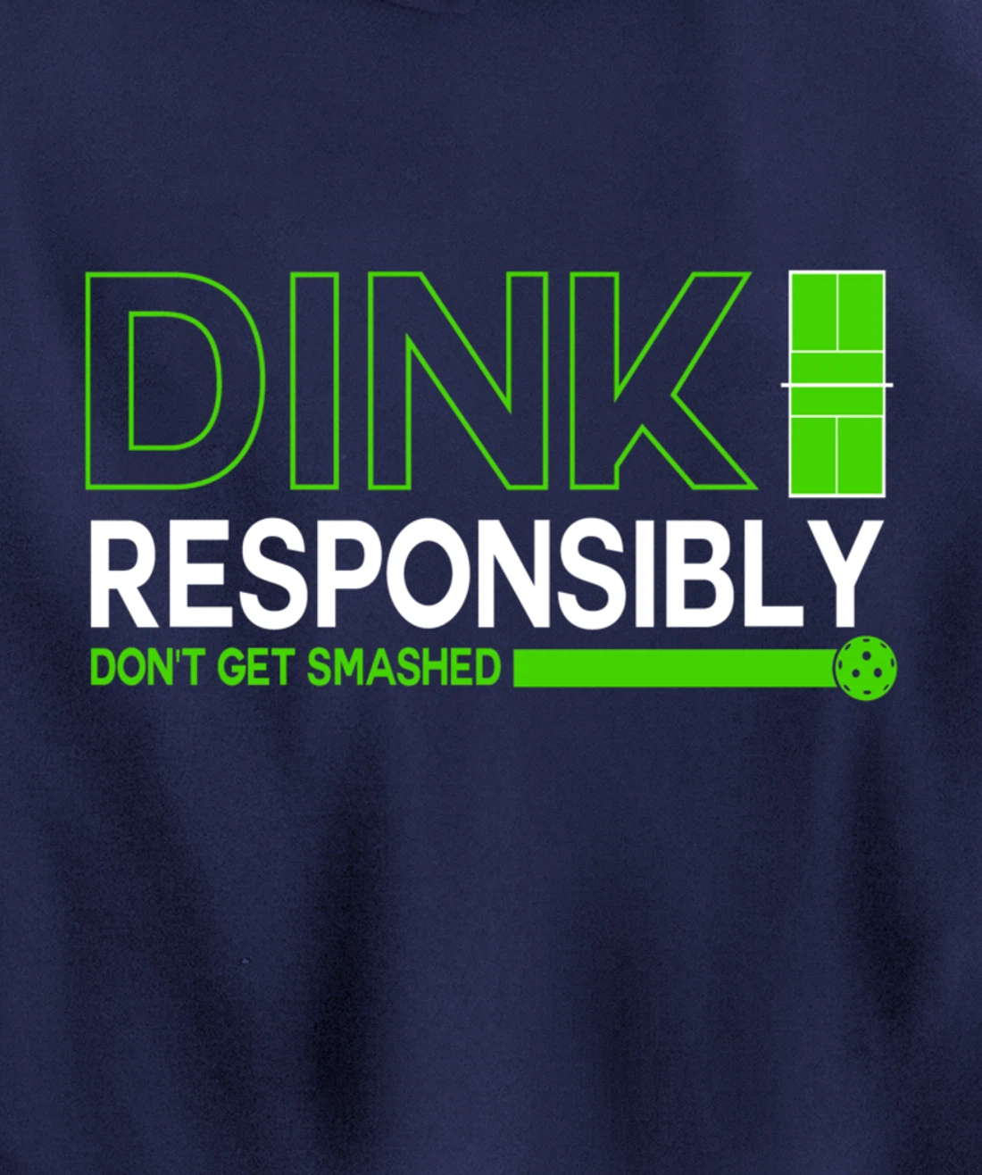 Dink Responsibly Funny Pickleball Dinking Sport Lover Pullover Hoodie